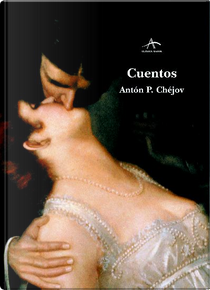 Cuentos by Anton Pavlovich Chejov