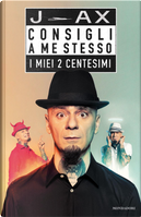Consigli a me stesso by J-Ax