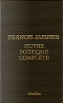 Francis Jammes Oeuvre poétique complète by Francis Jammes