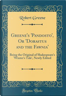 Greene's 'Pandosto', Or 'Dorastus and the Fawnia' by Robert Greene