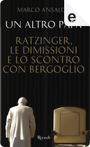 Un altro papa by Marco Ansaldo