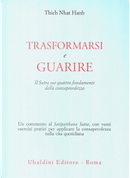 Trasformarsi e guarire by Thich Nhat Hanh