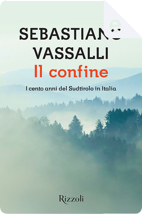 Il confine by Sebastiano Vassalli