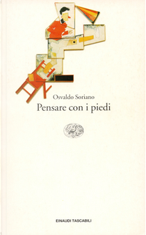 Pensare con i piedi by Osvaldo Soriano