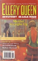 Ellery Queen's Mystery Magazine, June 2002 by Cornelia Snider Yarrington, David Williams, Donald Oslon, Edward D. Hoch, Gordon Cotler, Helen Tucker, Jon L. Breen, Joyce Carol Oates, Percy Spurlark Parker, Raymons Steiber, Robert Barnard, Ruth Minary, Tony L.P. Kelner Ellery Queen's Mystery Magazine, June 2002 by Cornelia Snider Yarrington, David Williams, Donald Oslon, Edward D. Hoch, Gordon Cotler, Helen Tucker, Jon L. Breen, Joyce Carol Oates, Percy Spurlark Parker, Raymons Steiber, Robert Barnard, Ruth Minary, Tony L.P. Kelner