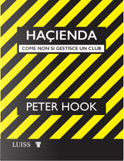 Haçienda by Peter Hook Haçienda by Peter Hook