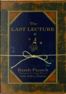 The Last Lecture by Randy Pausch