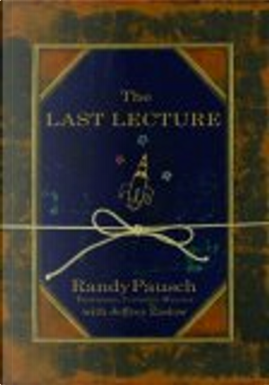 The Last Lecture by Randy Pausch