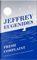 Fresh Complaint by Jeffrey Eugenides