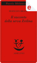 Il racconto della serva Zerlina by Hermann Broch