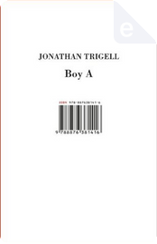 Boy A by Jonathan Trigell