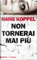 Non tornerai mai più by Hans Koppel