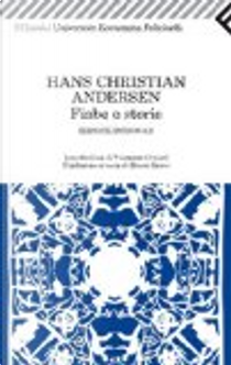Fiabe e storie by Hans Christian Andersen