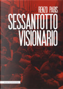 Sessantotto visionario by Renzo Paris