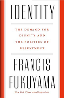 Identity by Francis Fukuyama