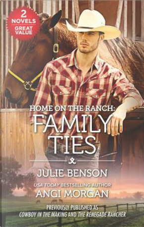 Home on the Ranch Family Ties by Julie Benson