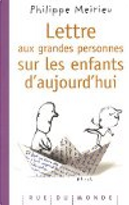 Lettre aux grandes personnes sur les enfants d'aujourd'hui by Philippe Meirieu