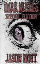 Dark Musings, Special Edition by Jason Mott