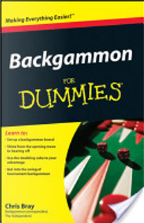 Backgammon For Dummies by Chris Bray