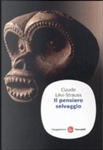 Il pensiero selvaggio by Claude Lévi-Strauss