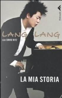 La mia storia by David Ritz, Lang Lang