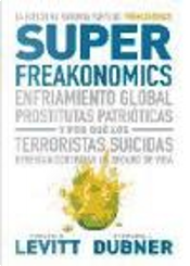 Superfreakonomics by Stephen J. Dubner, Steven D. Levitt