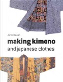 Making Kimono and Japanese Clothes by Jenni Dobson