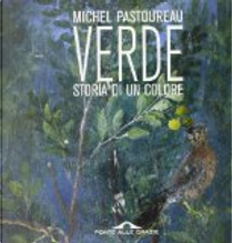 Verde. Storia di un colore by Michel Pastoureau