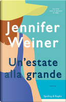 Un'estate alla grande by Jennifer Weiner