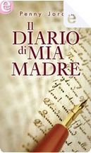 Il diario di mia madre by Penny Jordan