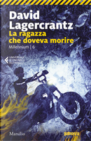 La ragazza che doveva morire by David Lagercrantz