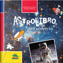 Astrolibro dell'universo by Andrea Valente, Umberto Guidoni