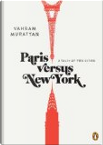 Paris Versus New York by Vahram Muratyan