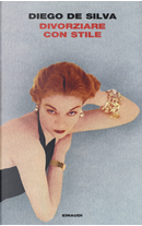 Divorziare con stile by Diego De Silva
