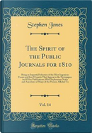 The Spirit of the Public Journals for 1810, Vol. 14 by Stephen Jones