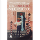 Los gondoleros silenciosos by William Goldman