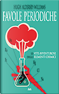 Favole Periodiche by Hugh Aldersey-Williams