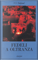 Fedeli a oltranza by V. S. Naipaul