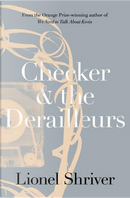 Checker and the Derailleurs by Lionel Shriver