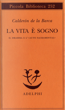 La vita è sogno by Pedro Calderon de la Barca
