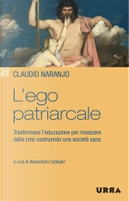 L'ego patriarcale by Claudio Naranjo