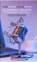Le parole giuste by Luca Martini, Nadia Somma