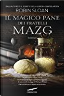 Il magico pane dei fratelli Mazg by Robin Sloan