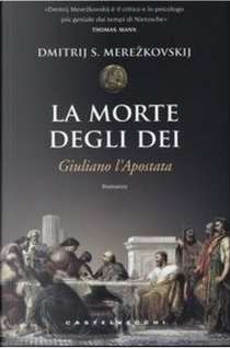 La morte degli dei by Dimitrij Sergeevic Merezkovskij