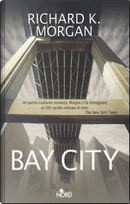 Bay City by Richard Morgan
