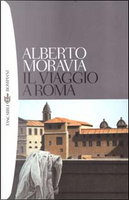 Il viaggio a Roma by Moravia Alberto