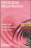 Psicologia della musica by Daniele Schön, Lilach Akiva-Kabiri, Tomaso Vecchi