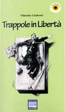 Trappole in libertà by Vittorio Curtoni