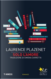 Solo l'amore by Laurence Plazenet