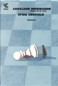 Sfida cruciale by Arnaldur Indriðason